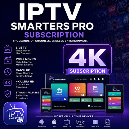 IPTV Smarters Pro Subscription | HD & 4K 2026